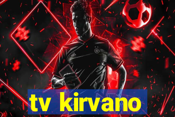 tv kirvano